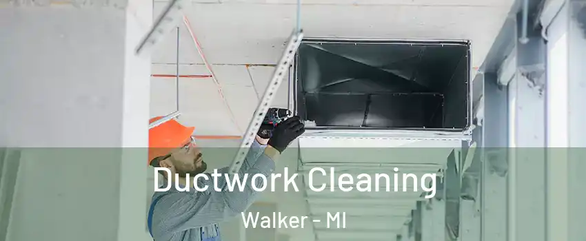  Ductwork Cleaning Walker - MI