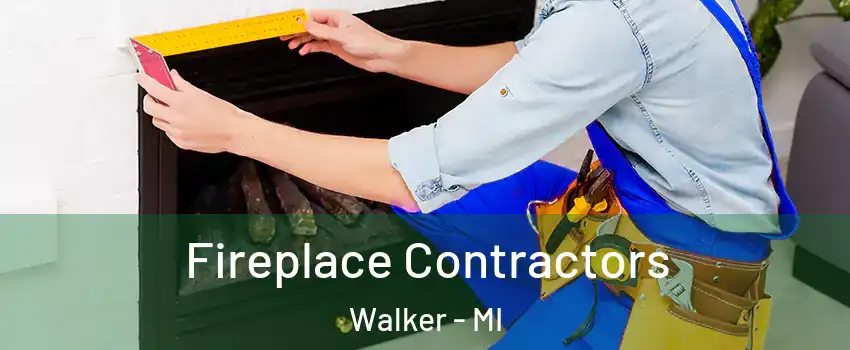  Fireplace Contractors Walker - MI