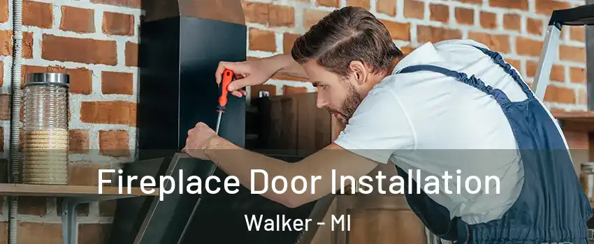  Fireplace Door Installation Walker - MI
