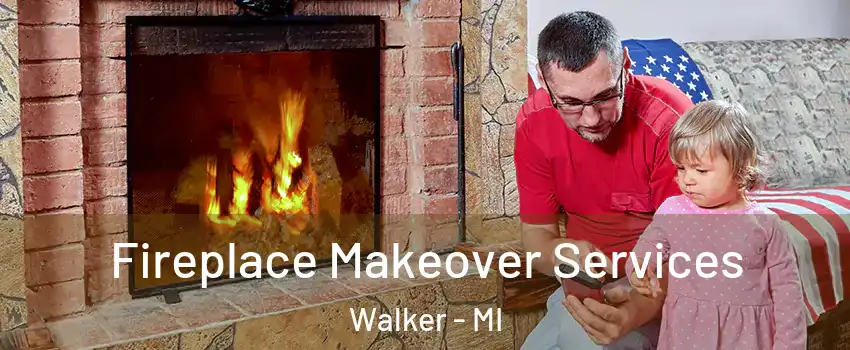  Fireplace Makeover Services Walker - MI