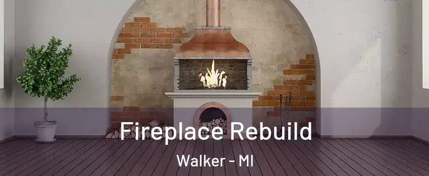  Fireplace Rebuild Walker - MI