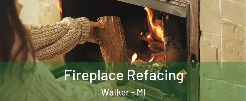  Fireplace Refacing Walker - MI