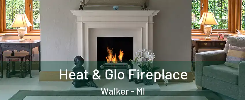  Heat & Glo Fireplace Walker - MI