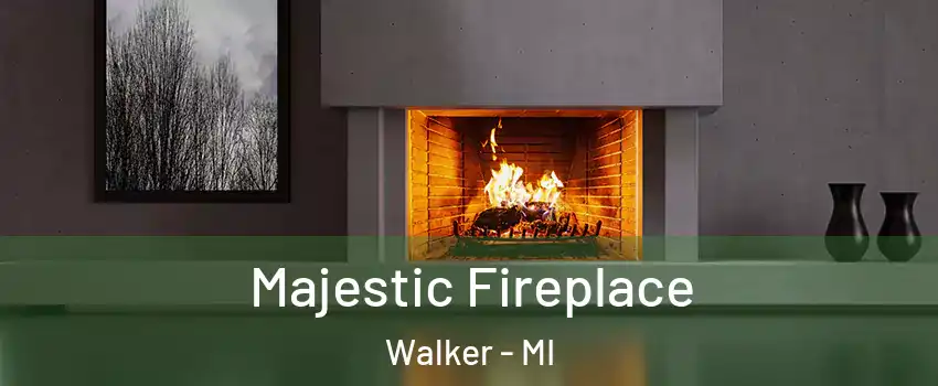  Majestic Fireplace Walker - MI