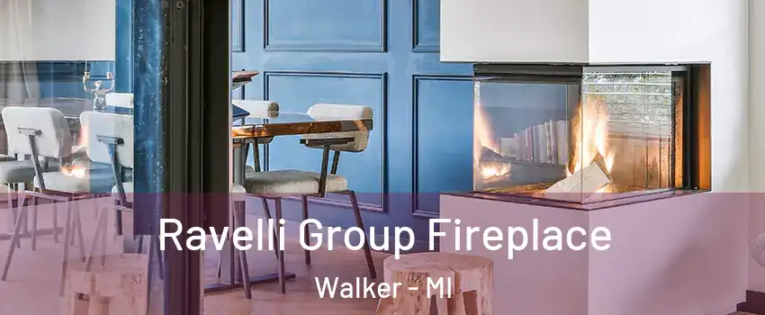  Ravelli Group Fireplace Walker - MI